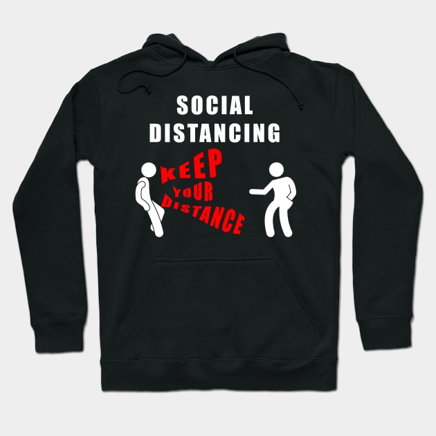 SOCIAL DISTANCING - KEEP YOUR DISTANCE - GIFTS Hoodie by Flipodesigner